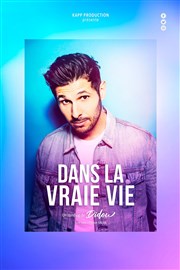 Didou dans Dans la vraie vie Le Trianon Affiche