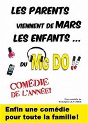 Les parents viennent de mars... Les enfants du Mc Do! Thtre de l'Observance - salle 1 Affiche