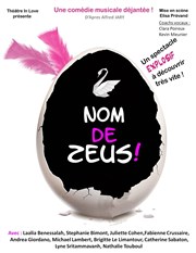 Nom de Zeus ! Tho Thtre - Salle Tho Affiche