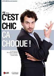 PE dans C'est chic, ça choque ! Espace Gerson Affiche