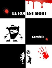 Le roi est mort ! Thtre Lepic Affiche