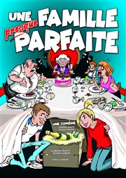 Une famille presque parfaite Caf-Thatre L'Atelier des Artistes Affiche