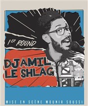 Djamil dans Djamil le Shlag La Nouvelle comdie Affiche