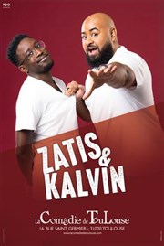 Zatis & Kalvin La Comdie de Toulouse Affiche