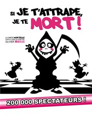 Si je t'attrape je te mort ! La Comdie de Metz Affiche