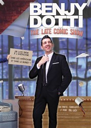 Benjy Dotti dans The late comic show Espace Robert Manuel Affiche