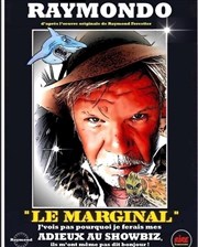 Raymond Forestier dans Le Marginal Thtre l'Inox Affiche