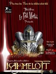 Kaamelott Thtre du Petit Merlan Affiche