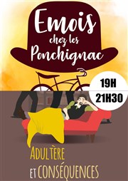 Émois chez les Ponchignac + Adultère et conséquences Thtre des Chartrons Affiche