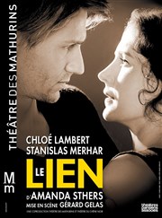 Le Lien | avec Stanislas Merhar | écrit par Amanda Sthers Thtre des Mathurins - Studio Affiche