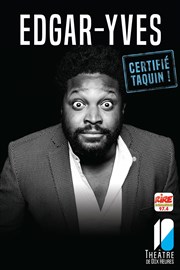 Edgar-Yves dans Certifié Taquin Thtre de Dix Heures Affiche