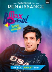 Max Boublil dans Nouveau spectacle Thtre de la Renaissance Affiche