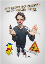 Damien Preteux dans Une heure de Bobo ça va faire mal ! Bar 2 rires Affiche