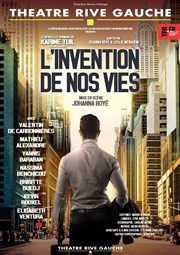 L'invention de nos vies Thtre Rive Gauche Affiche