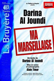 Ma Marseillaise Thtre la Bruyre Affiche