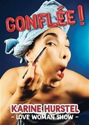 Karine Hurstel dans Gonflée ! L'Appart Caf - Caf Thtre Affiche