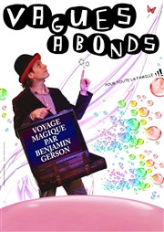 Benjamin Gerson dans Vagues à bonds Thtre Le Climne Affiche