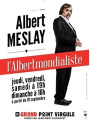 Albert Meslay dans L'albertmondialiste La Compagnie du Caf-Thtre - Grande Salle Affiche