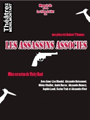 Les assassins associés Thtre de Mnilmontant - Salle Guy Rtor Affiche