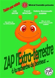 ZAP l'extra-terrestre à la recherche du bonheur Le Thtre de la Gare Affiche