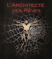 L'Architecte des Rêves Thtre La Jonquire Affiche