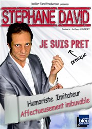 Stéphane David dans Je suis presque prêt Du Coq  l'me Affiche