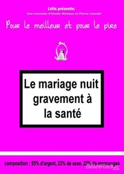 Le mariage nuit gravement à la santé Le Thtre du Petit Gymnase Affiche