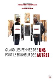 Quand les femmes des uns font le bonheur des autres La Comdie de Nice Affiche