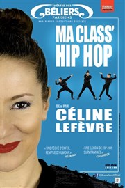 Ma class' Hip Hop Thtre des Bliers Parisiens Affiche