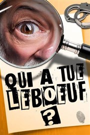 Qui a tue Leboeuf ? Caf-thtre de Carcans Affiche