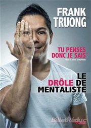 Frank Truong dans Tu penses donc je sais Caf-Thatre L'Atelier des Artistes Affiche