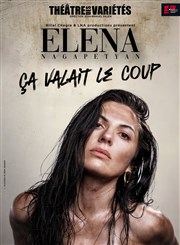 Elena Nagapetyan dans Ça valait le coup Thtre des Varits - Grande Salle Affiche