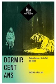 Dormir cent ans Thtre Paris-Villette Affiche