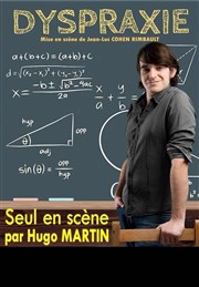 Hugo Martin dans Dyspraxie Le Point Comdie Affiche