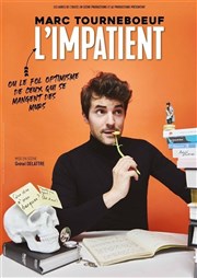 Marc Tourneboeuf dans L'Impatient ou le fol optimisme de ceux qui se mangent des murs Le Paris - salle 3 Affiche