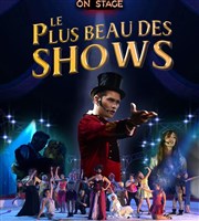 Le plus beau des shows Thtre On Stage Affiche