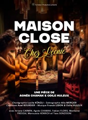 Maison Close, chez Léonie Thtre des Brunes Affiche