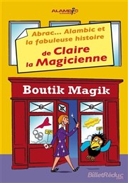 Abrac'... Alambic et la fabuleuse histoire de Claire, la magicienne Alambic Comdie Affiche