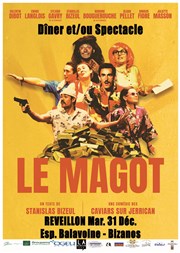 Le magot - Réveillon 31.12 Espace Daniel Balavoine Affiche