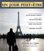 Jean-Daniel Sessou dans Un jour peut-être Thtre de L'Orme Affiche