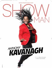 Anthony Kavanagh dans Showman Thtre de la Salle Bleue Affiche