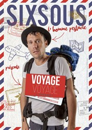 Sixsous dans Voyage voyage Le Repaire de la Comdie Affiche