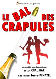 Le bal des Crapules Comdie de Grenoble Affiche