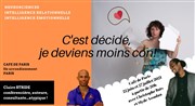 Claire Stride dans C'est décidé je deviens moins con ! Caf de Paris Affiche