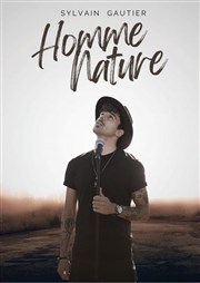 Sylvain Gautier dans Homme Nature Thtre Molire Affiche