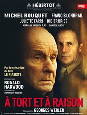 A tort et à raison | avec Michel Bouquet Thtre Hbertot Affiche