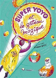 Super Yoyo et le gâteau magique Comdie Nation Affiche