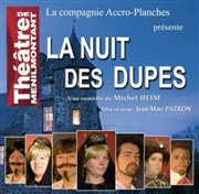 La nuit des dupes Thtre de Mnilmontant - Salle Guy Rtor Affiche