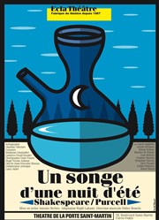 Un songe d'une nuit d'été | Par Ecla Théâtre Thtre de la Porte Saint Martin Affiche