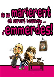 Ils se marièrent et eurent beaucoup... D'emmerdes ! Thtre Municipal de Saint Dizier Affiche